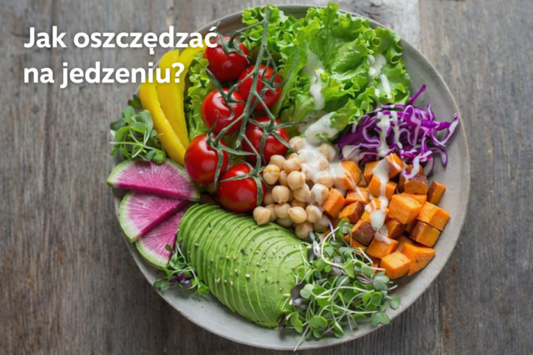 jak oszczędzać na jedzeniu